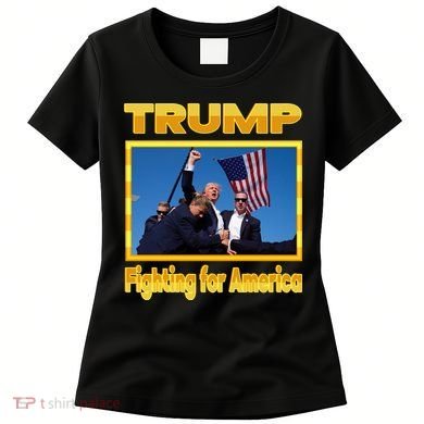 Donald Trump Fighting For America Women's T-Shirt