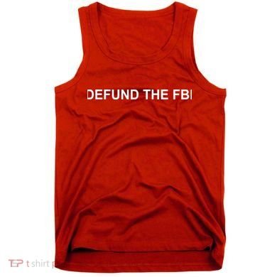 Defund The FBI Tank Top