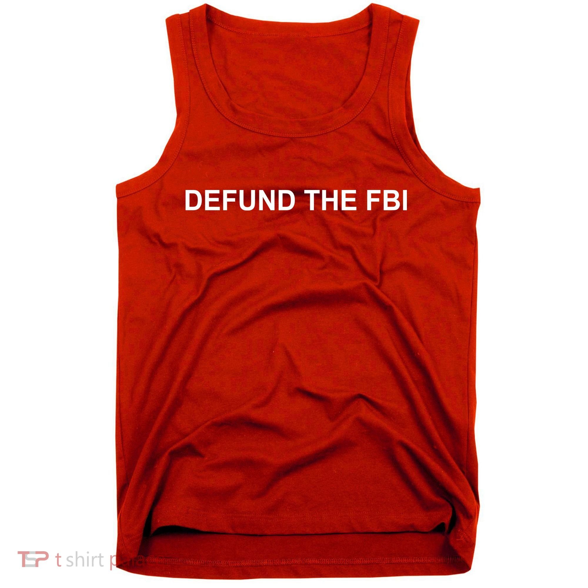 Defund The FBI Tank Top