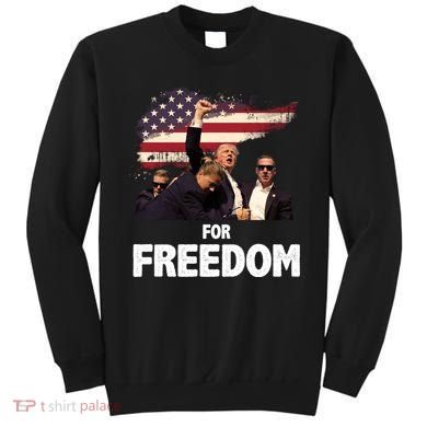 Donald Trump For Freedom Sweatshirt