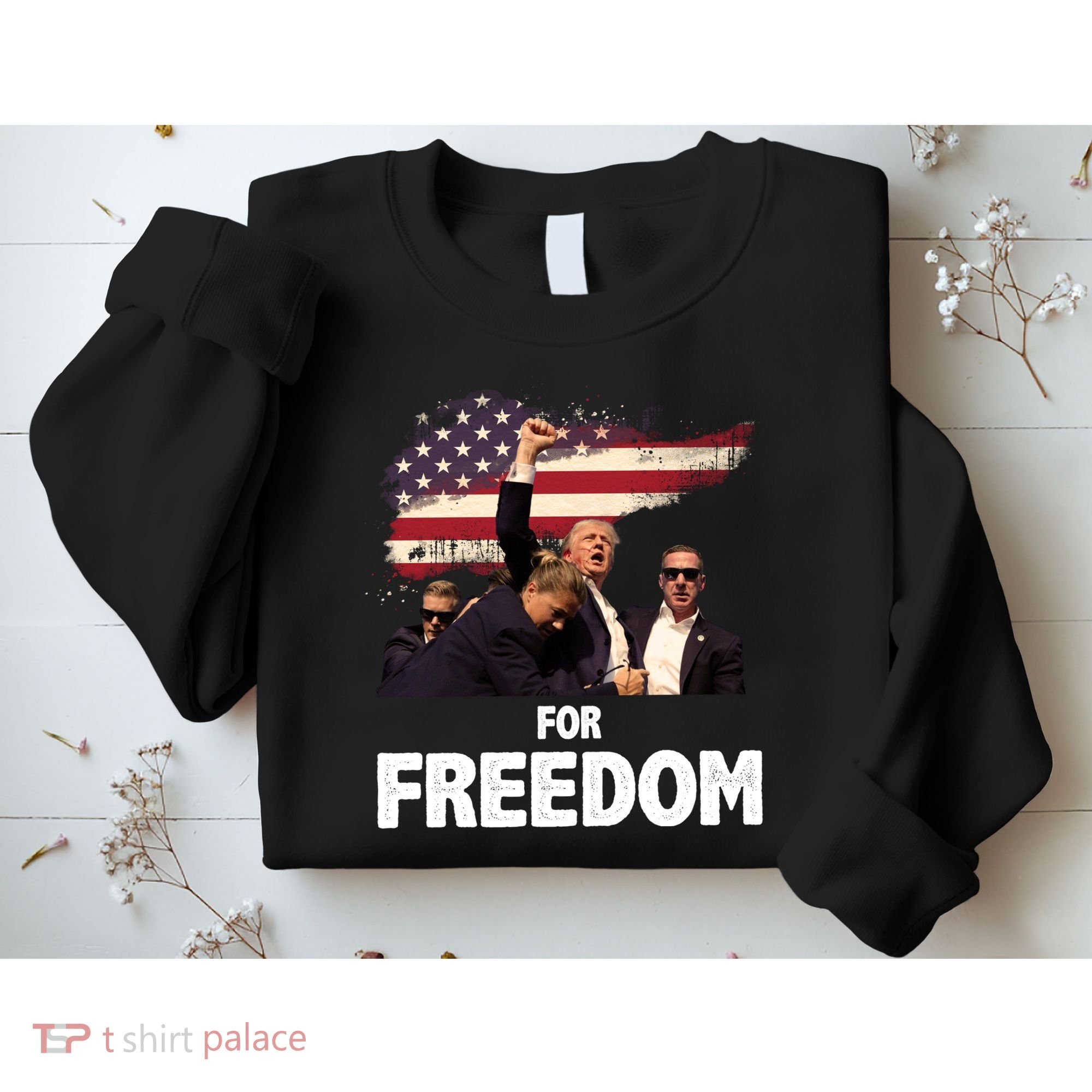 Donald Trump For Freedom Sweatshirt