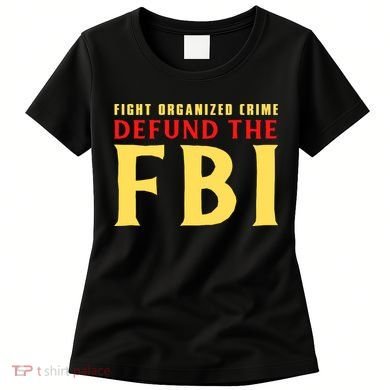 Defund The FBI Conservative Women's T-Shirt