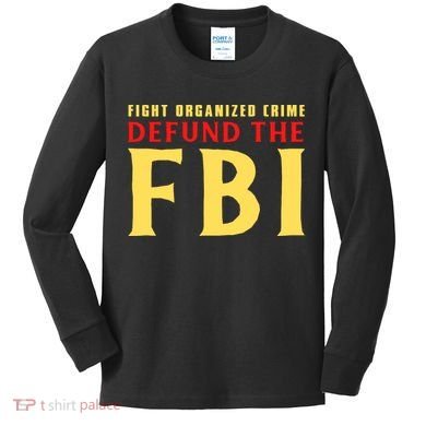 Defund The FBI Conservative Kids Long Sleeve Shirt