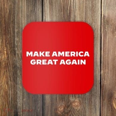 Donald Trump For President Make America Great Again Coaster
