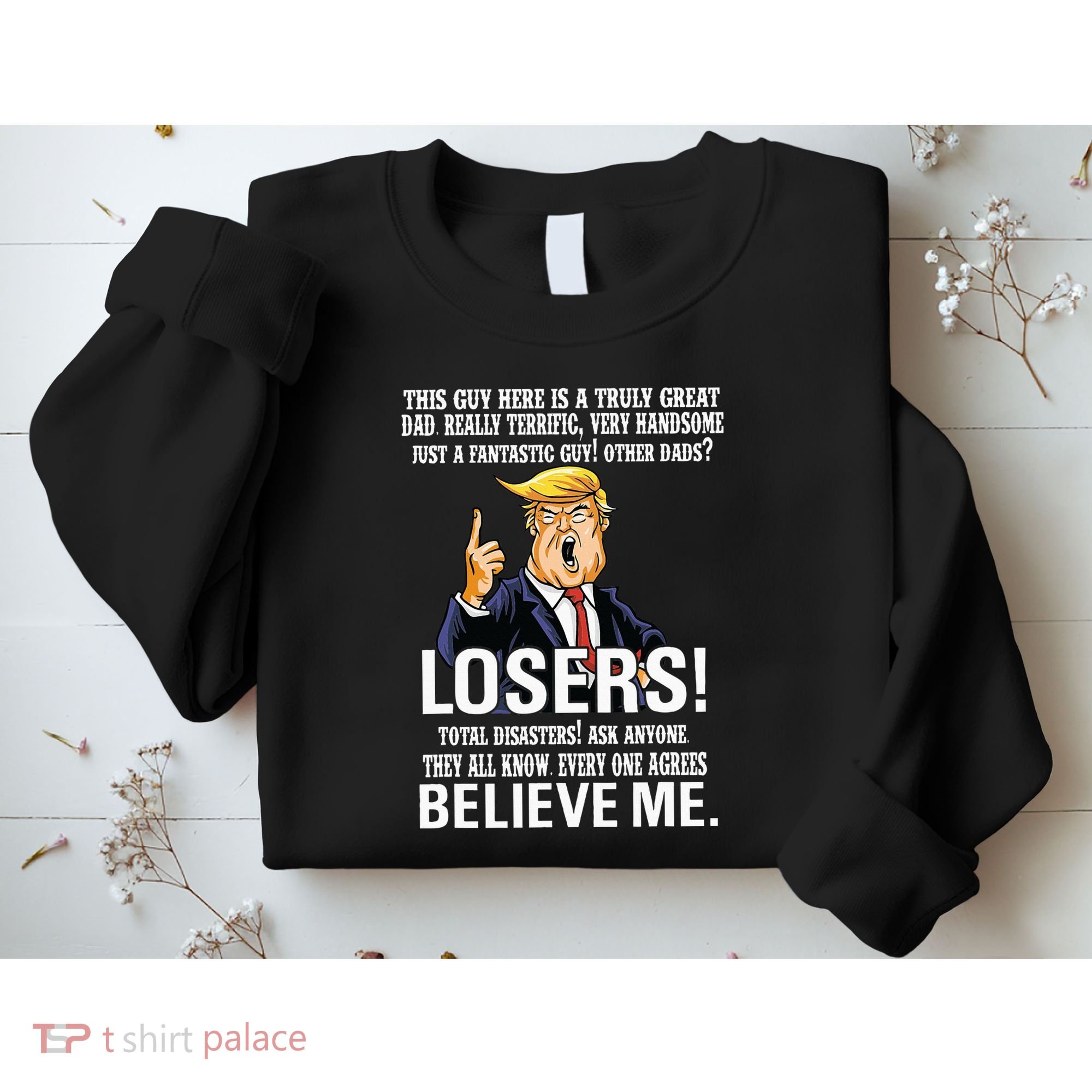 Donald Trump Fathers Day Great Dad Sweatshirt