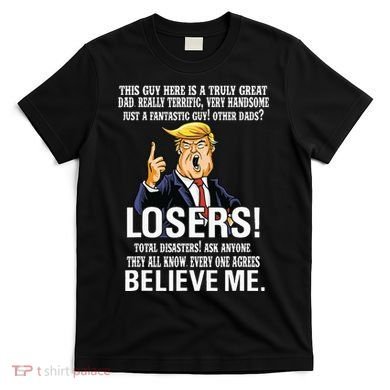 Donald Trump Fathers Day Great Dad T-Shirt