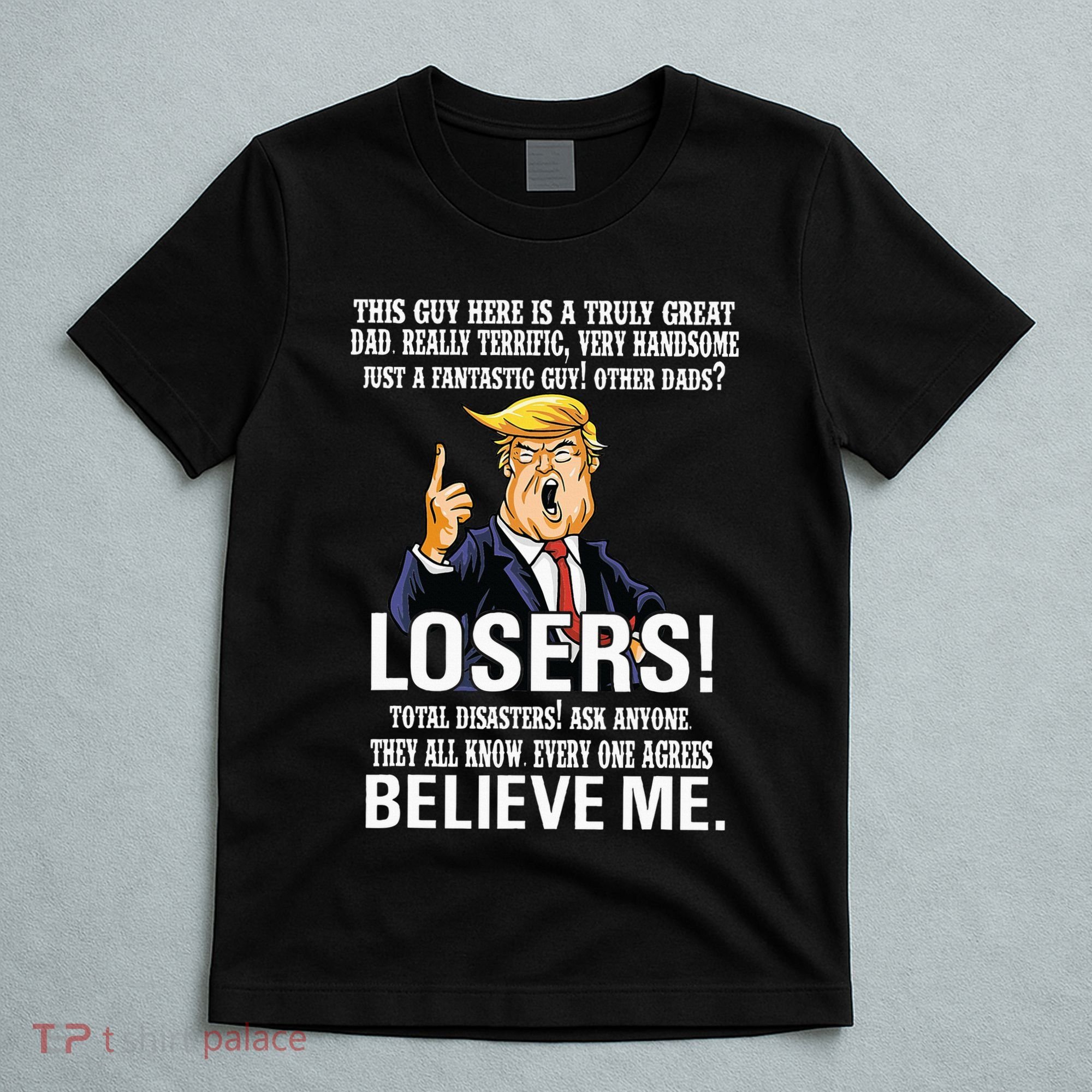 Donald Trump Fathers Day Great Dad T-Shirt