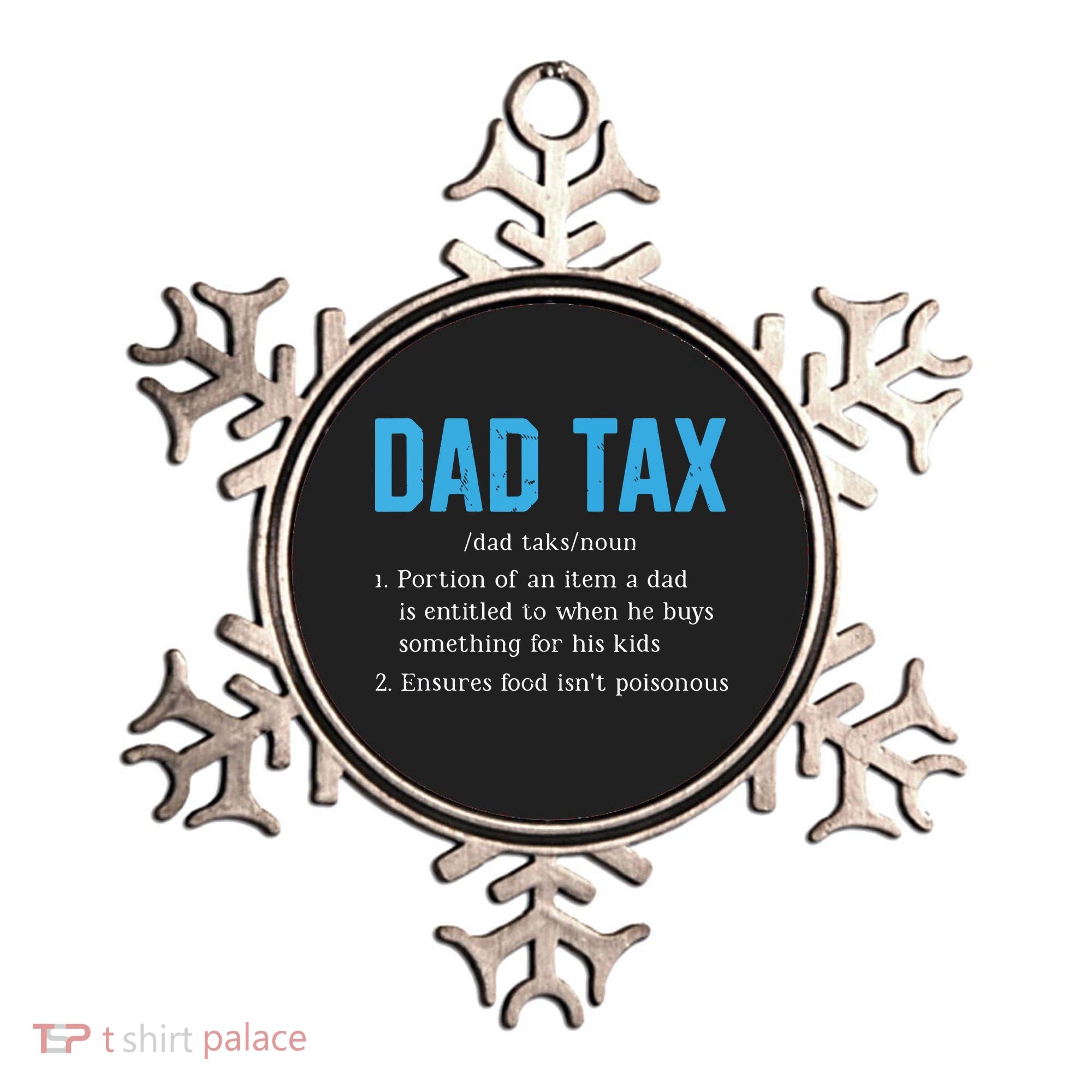 Dad Tax Funny Dad Tax Definition Fathers Day Ornament