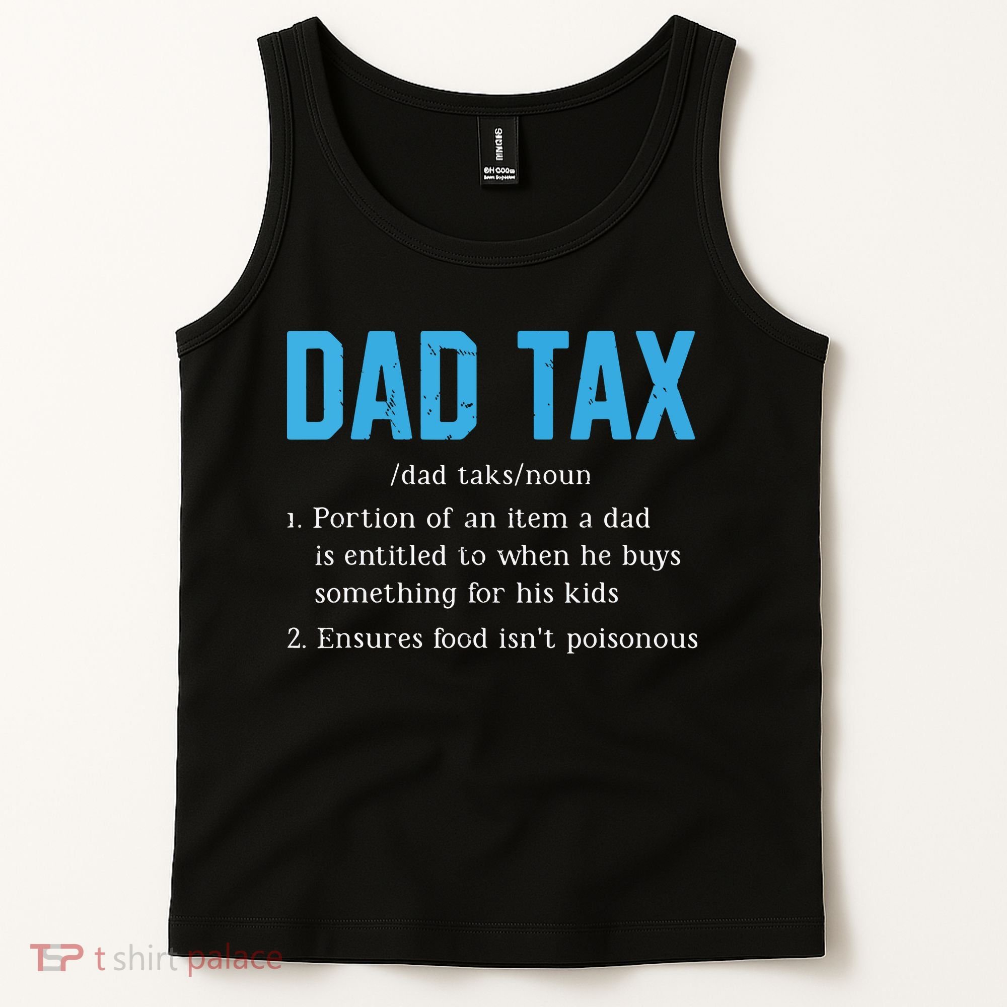 Dad Tax Funny Dad Tax Definition Fathers Day Tank Top