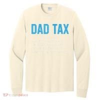 Dad Tax Funny Dad Tax Definition Fathers Day Long Sleeve Shirt thumb 0