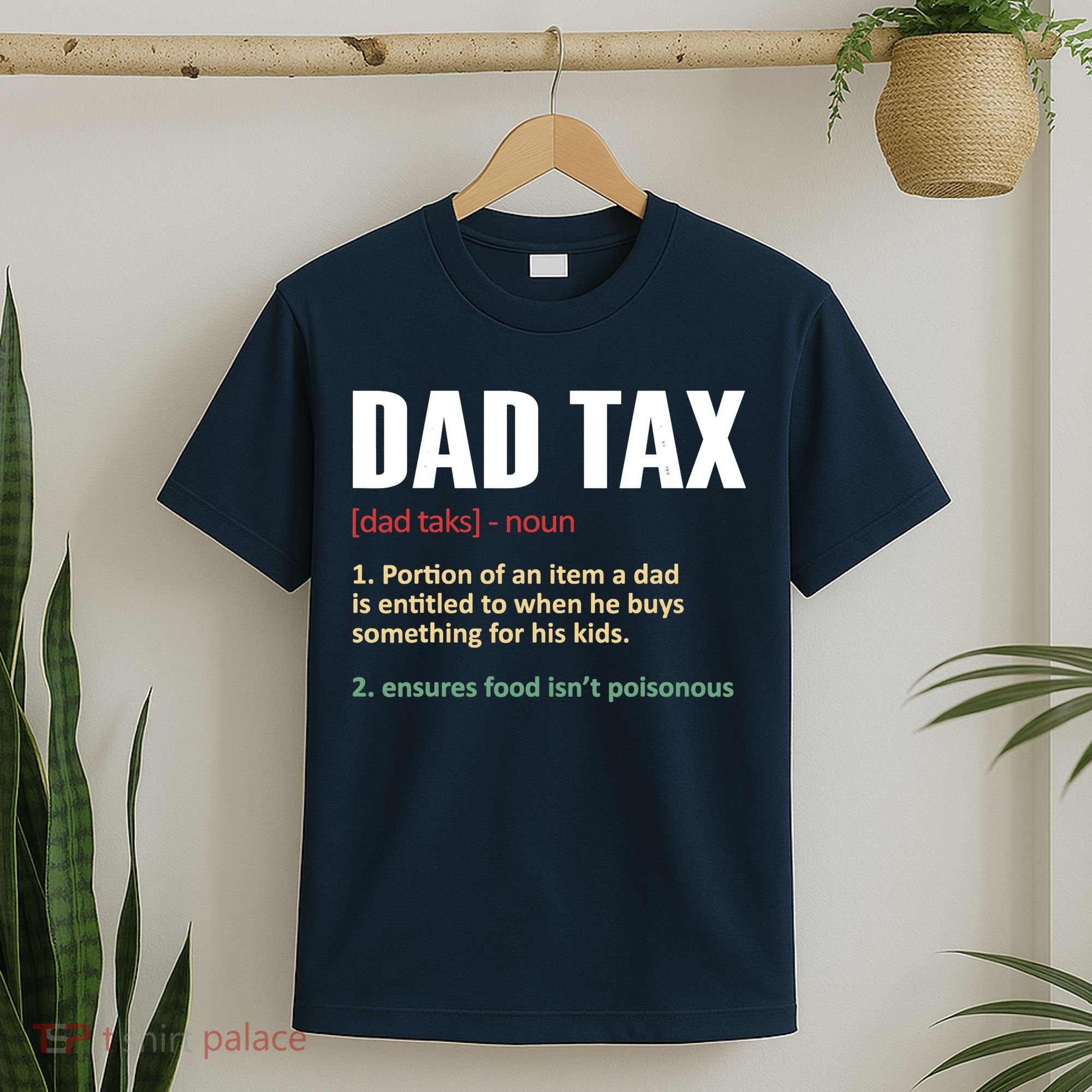 Dad Tax Funny Dad Tax Definitions Father's Day T-Shirt