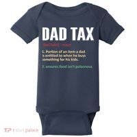 Dad Tax Funny Dad Tax Definitions Father's Day Baby Bodysuit thumb 0