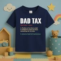 Dad Tax Funny Dad Tax Definitions Father's Day Toddler T-Shirt thumb 3