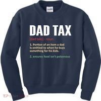 Dad Tax Funny Dad Tax Definitions Father's Day Kids Sweatshirt thumb 0