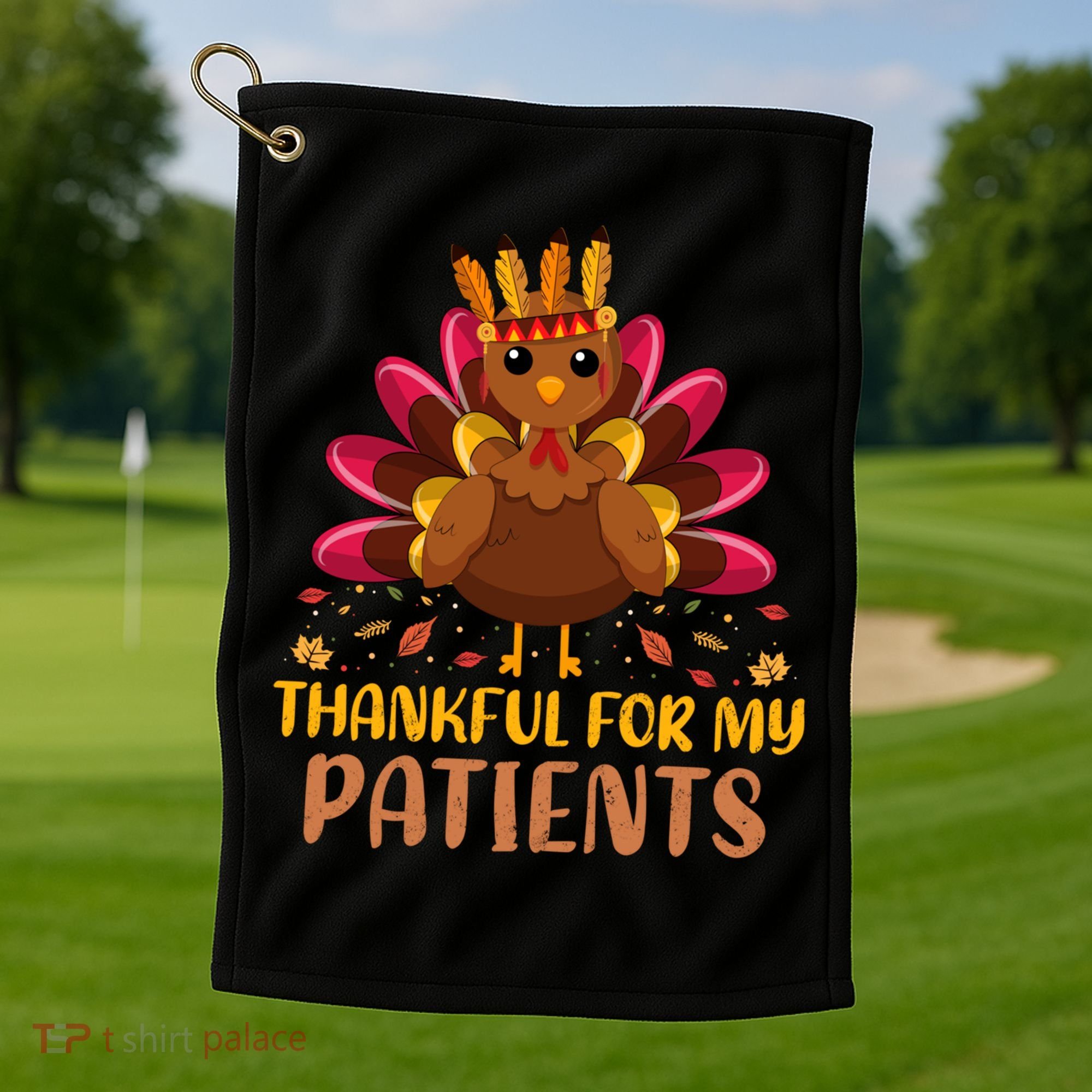 Doctor Thankful For My Patients Nurse Thanksgiving Meaningful Gift Golf Towel