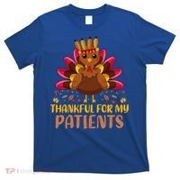 Doctor Thankful For My Patients Nurse Thanksgiving Meaningful Gift T-Shirt thumb 0