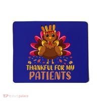 Doctor Thankful For My Patients Nurse Thanksgiving Meaningful Gift Mousepad thumb 0