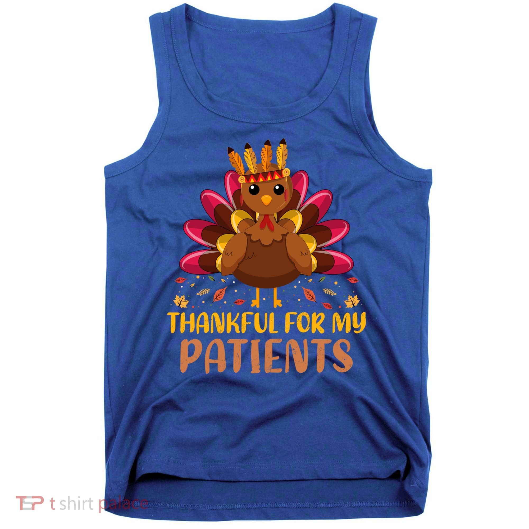 Doctor Thankful For My Patients Nurse Thanksgiving Meaningful Gift Tank Top