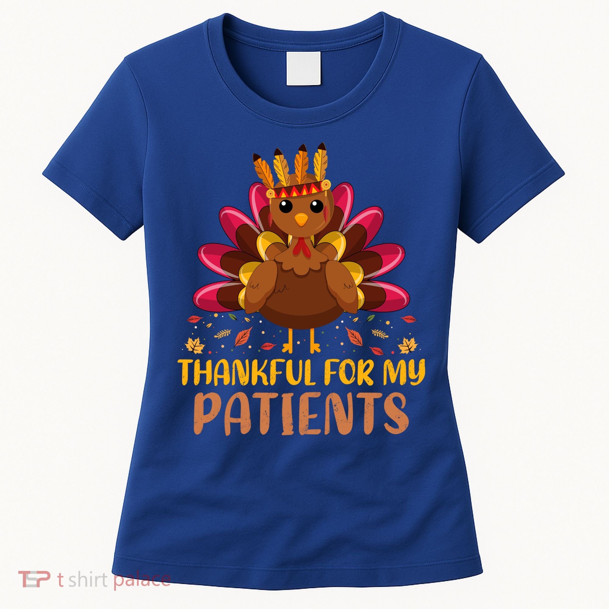 Doctor Thankful For My Patients Nurse Thanksgiving Meaningful Gift Women's T-Shirt
