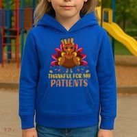 Doctor Thankful For My Patients Nurse Thanksgiving Meaningful Gift Kids Hoodie thumb 3