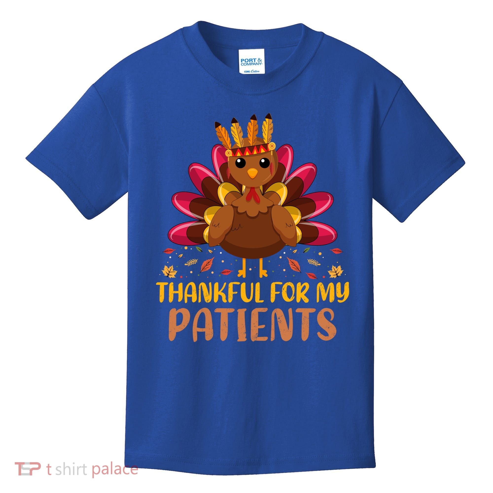 Doctor Thankful For My Patients Nurse Thanksgiving Meaningful Gift Kids T-Shirt