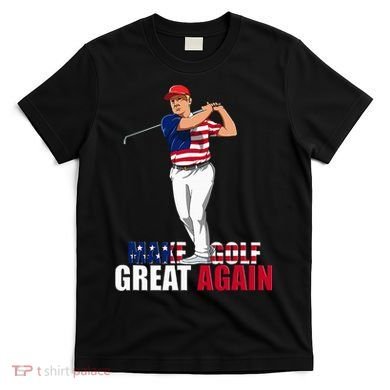 Donald Trump Funny Golf Gift T-Shirt