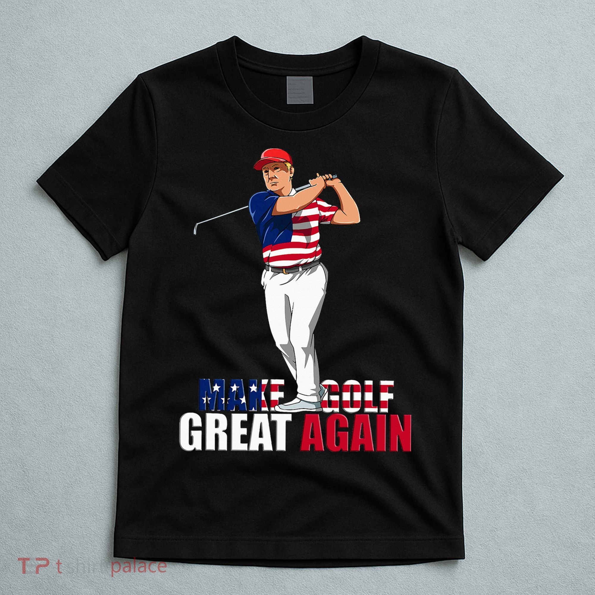 Donald Trump Funny Golf Gift T-Shirt