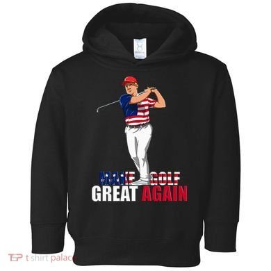 Donald Trump Funny Golf Gift Toddler Hoodie