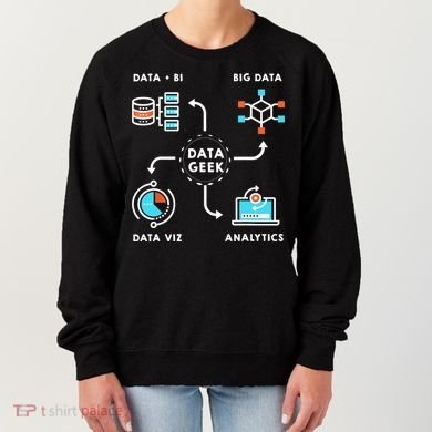 Data Tshirt For Data Scientists, Analysts And Engineers TShirt Women's Sweatshirt