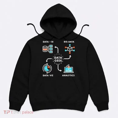 Data Tshirt For Data Scientists, Analysts And Engineers TShirt Hoodie
