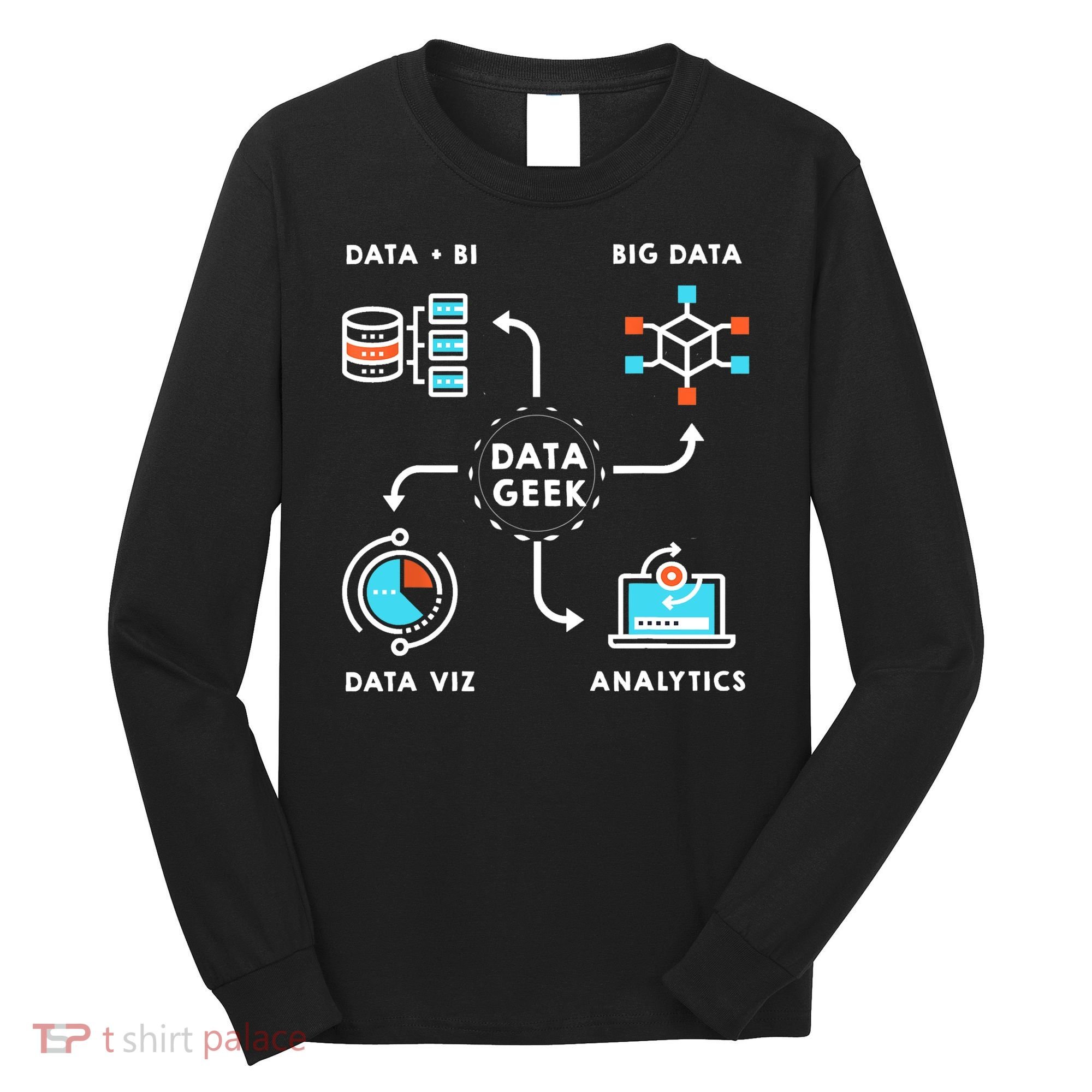 Data Tshirt For Data Scientists, Analysts And Engineers TShirt Long Sleeve Shirt