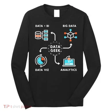 Data Tshirt For Data Scientists, Analysts And Engineers TShirt Long Sleeve Shirt