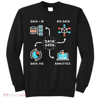 Data Tshirt For Data Scientists, Analysts And Engineers TShirt Sweatshirt