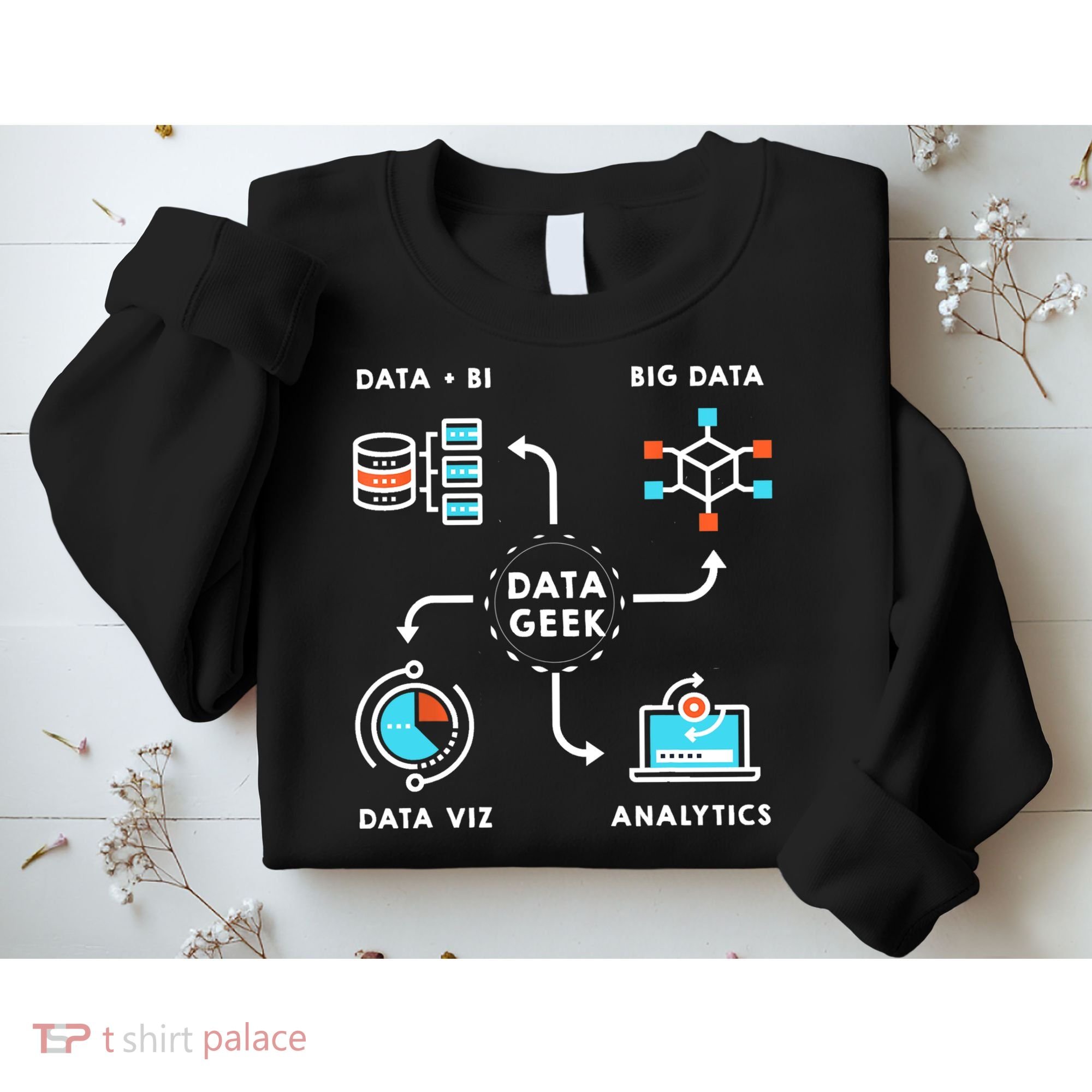 Data Tshirt For Data Scientists, Analysts And Engineers TShirt Sweatshirt