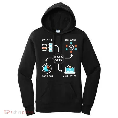 Data Tshirt For Data Scientists, Analysts And Engineers TShirt Women's Hoodie