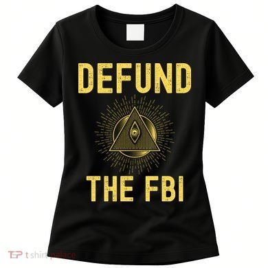 Defund The FBI Conservative Women's T-Shirt