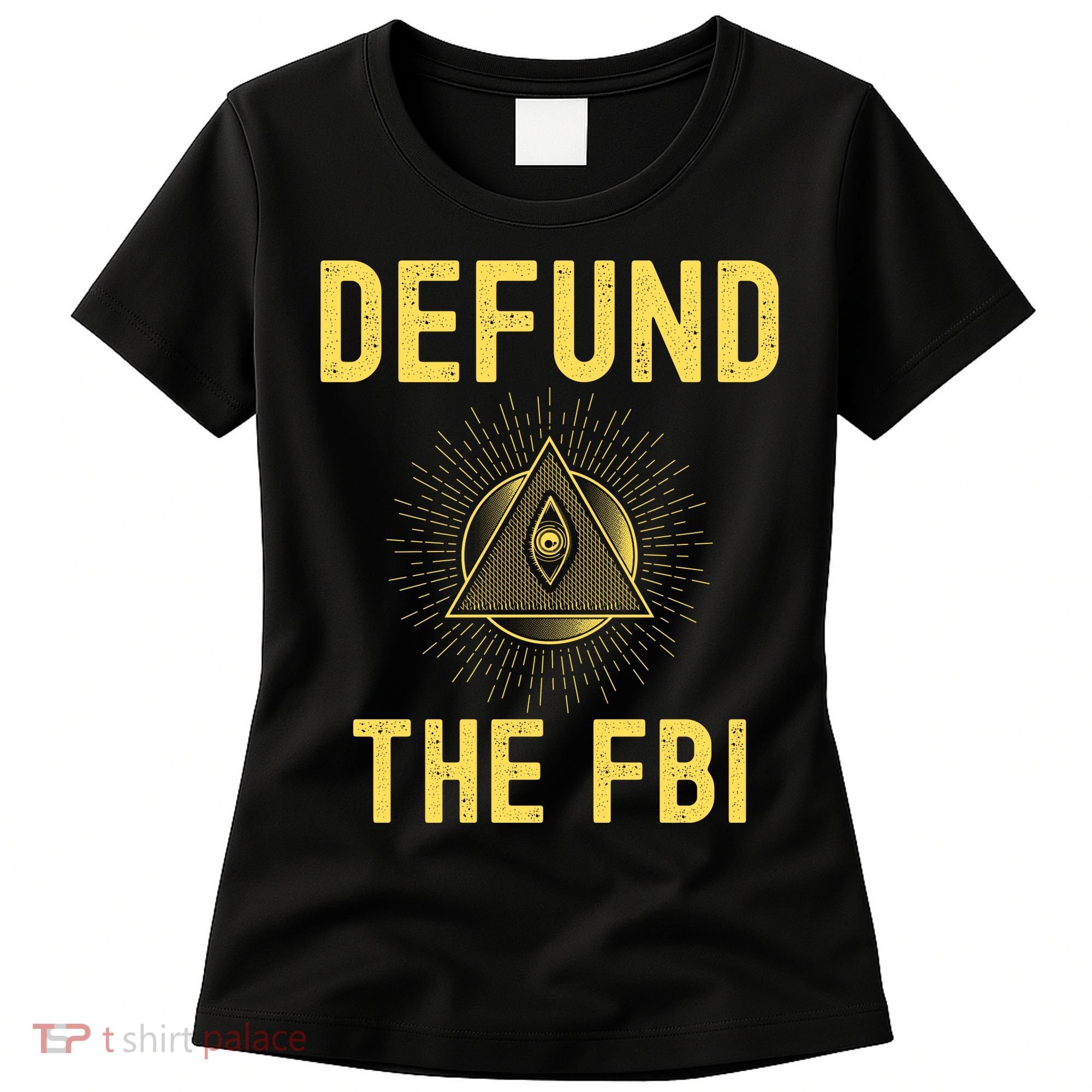 Defund The FBI Conservative Women's T-Shirt
