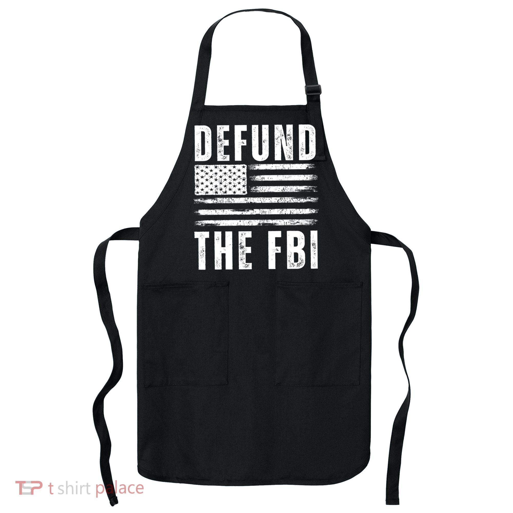 Defund The FBI Conservative Apron