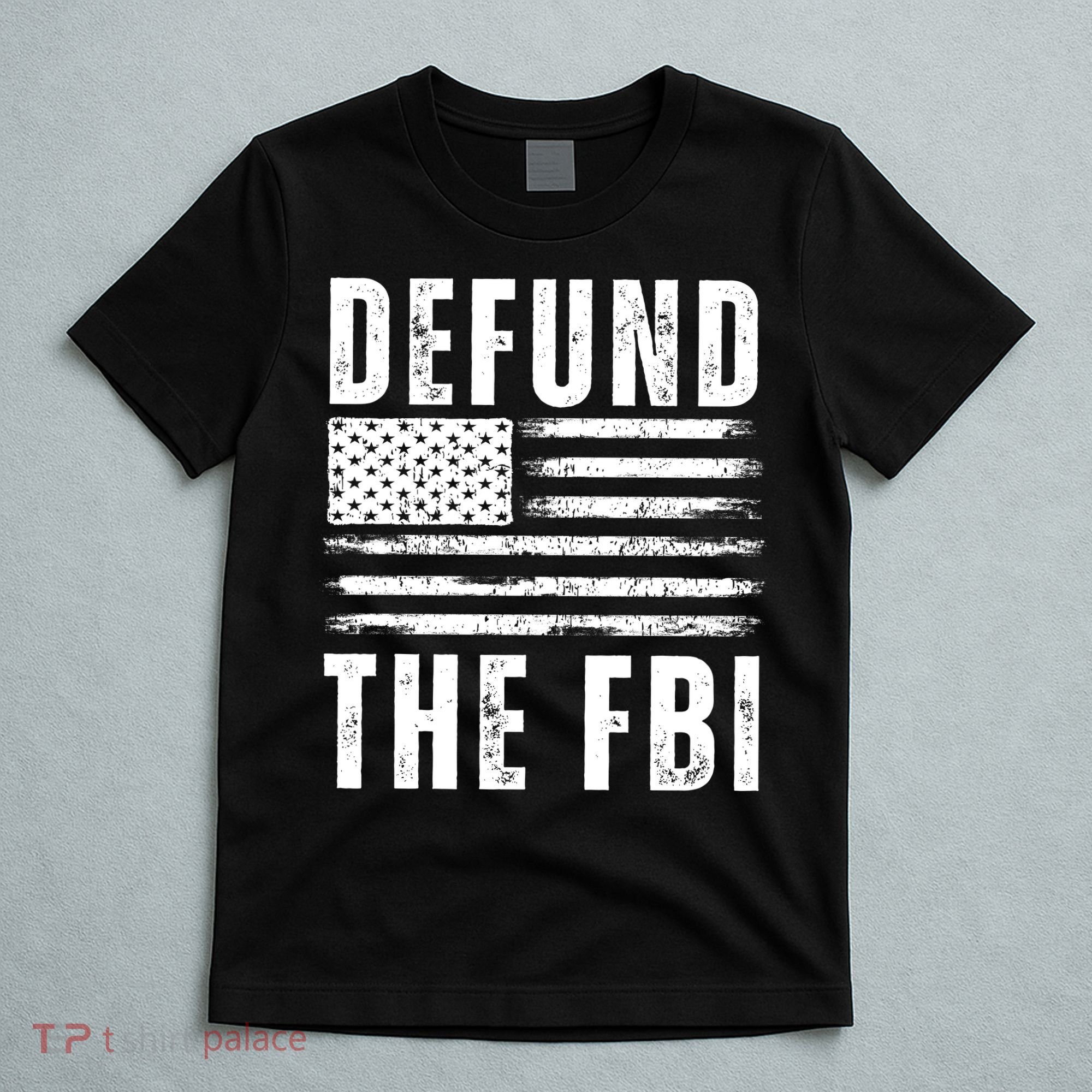Defund The FBI Conservative T-Shirt