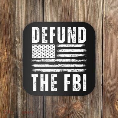 Defund The FBI Conservative Coaster
