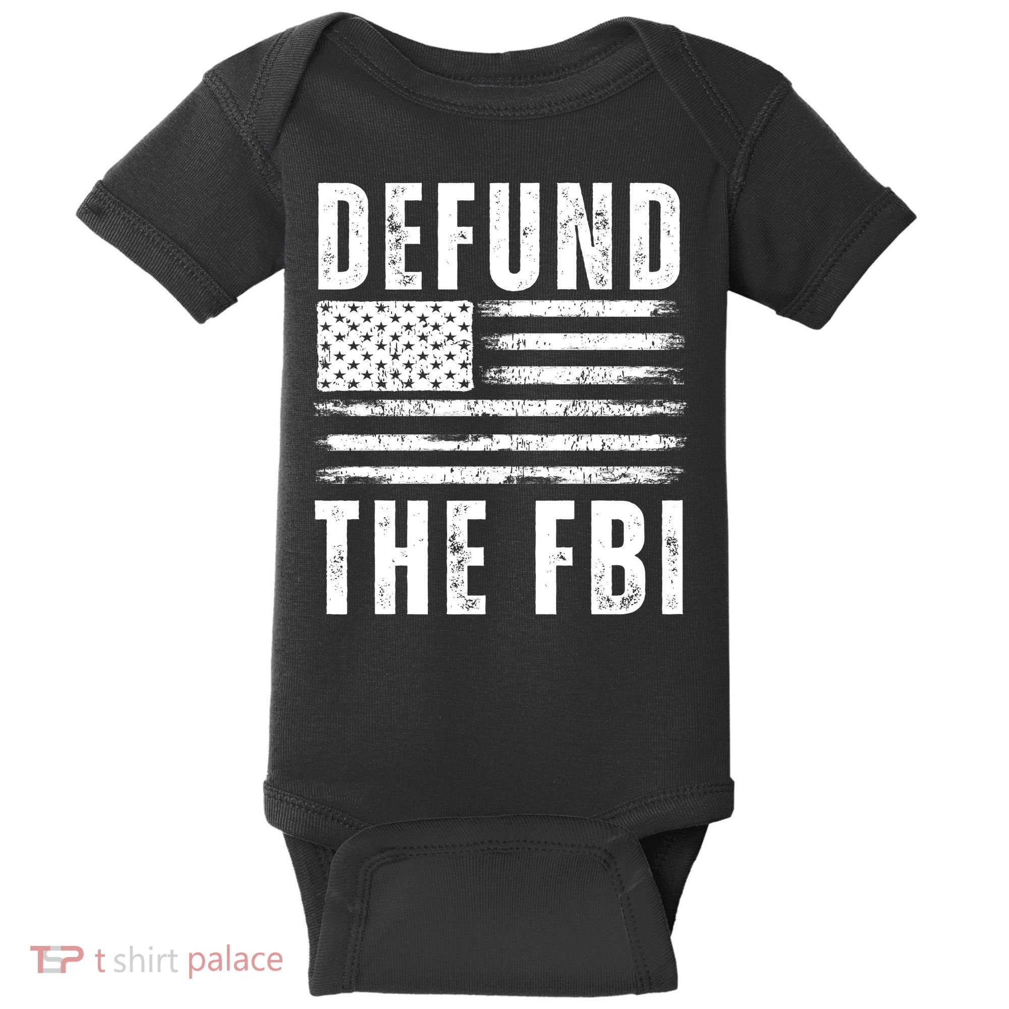 Defund The FBI Conservative Baby Bodysuit