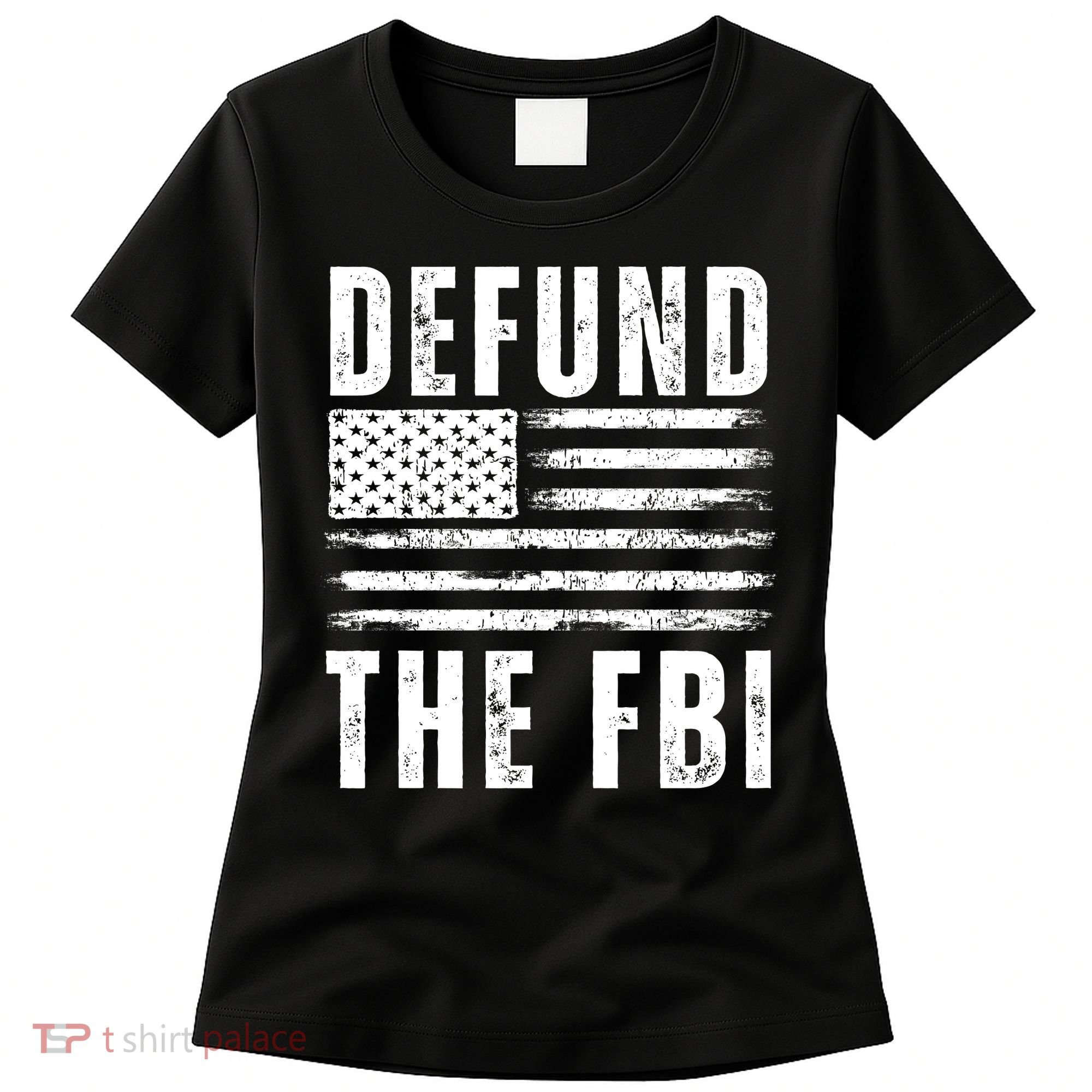 Defund The FBI Conservative Women's T-Shirt