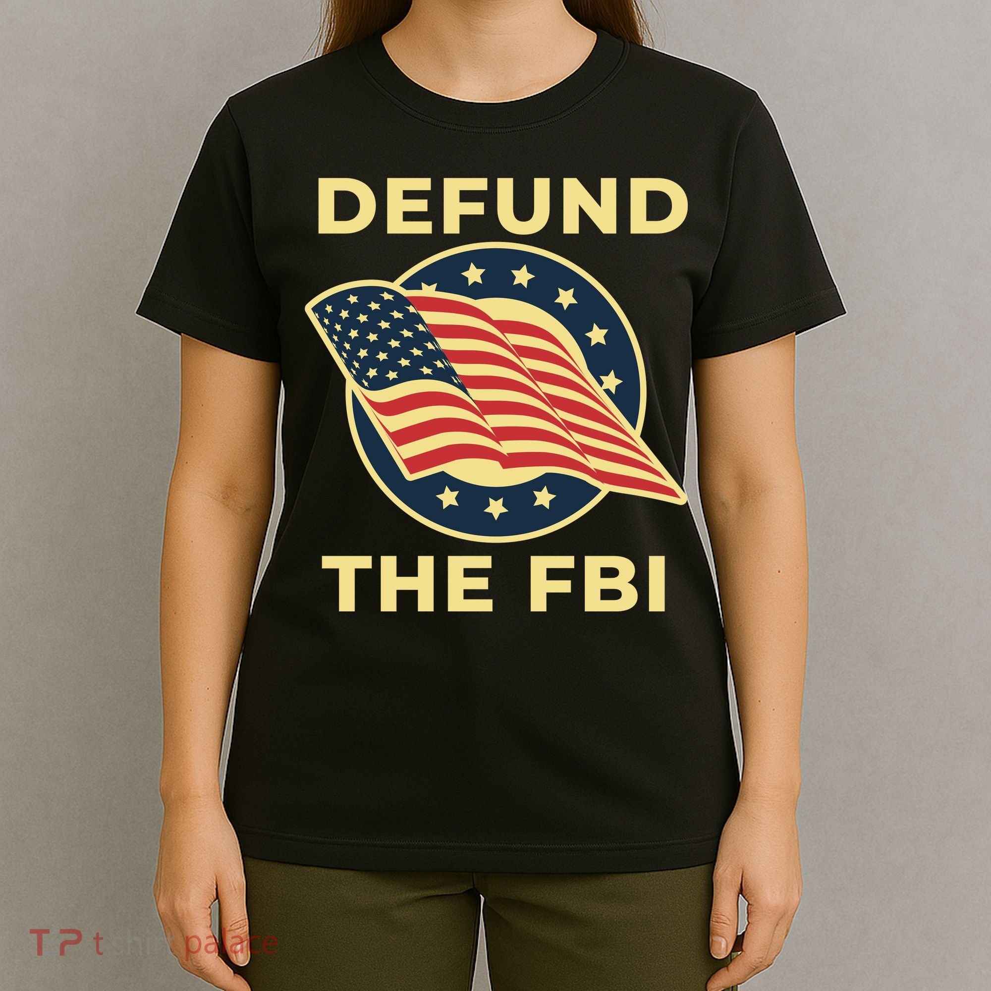 Defund The FBI Conservative T-Shirt