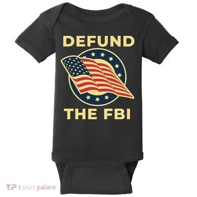 Defund The FBI Conservative Baby Bodysuit