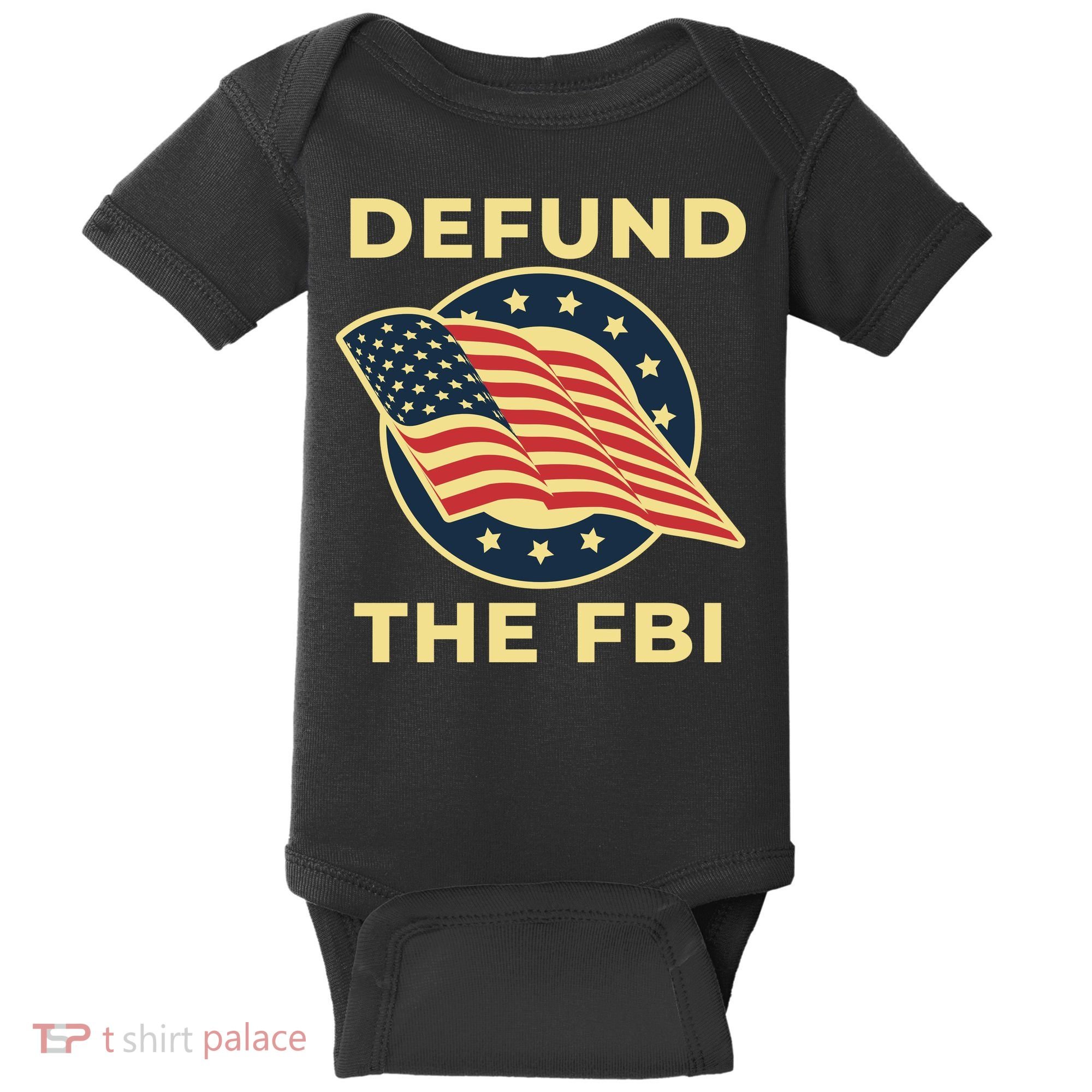 Defund The FBI Conservative Baby Bodysuit