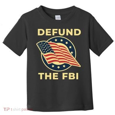 Defund The FBI Conservative Toddler T-Shirt