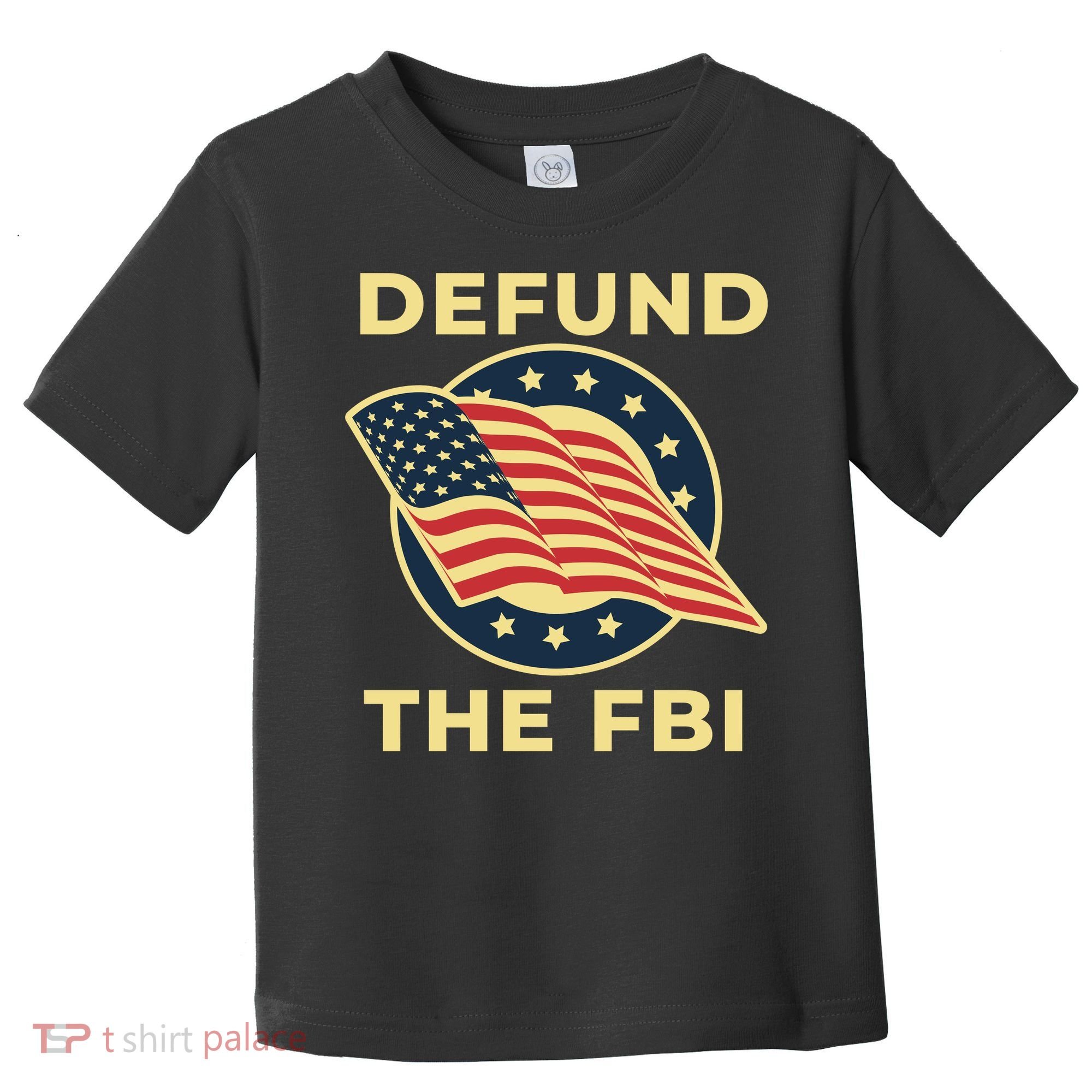Defund The FBI Conservative Toddler T-Shirt