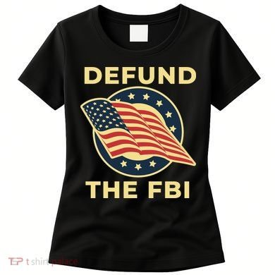 Defund The FBI Conservative Women's T-Shirt