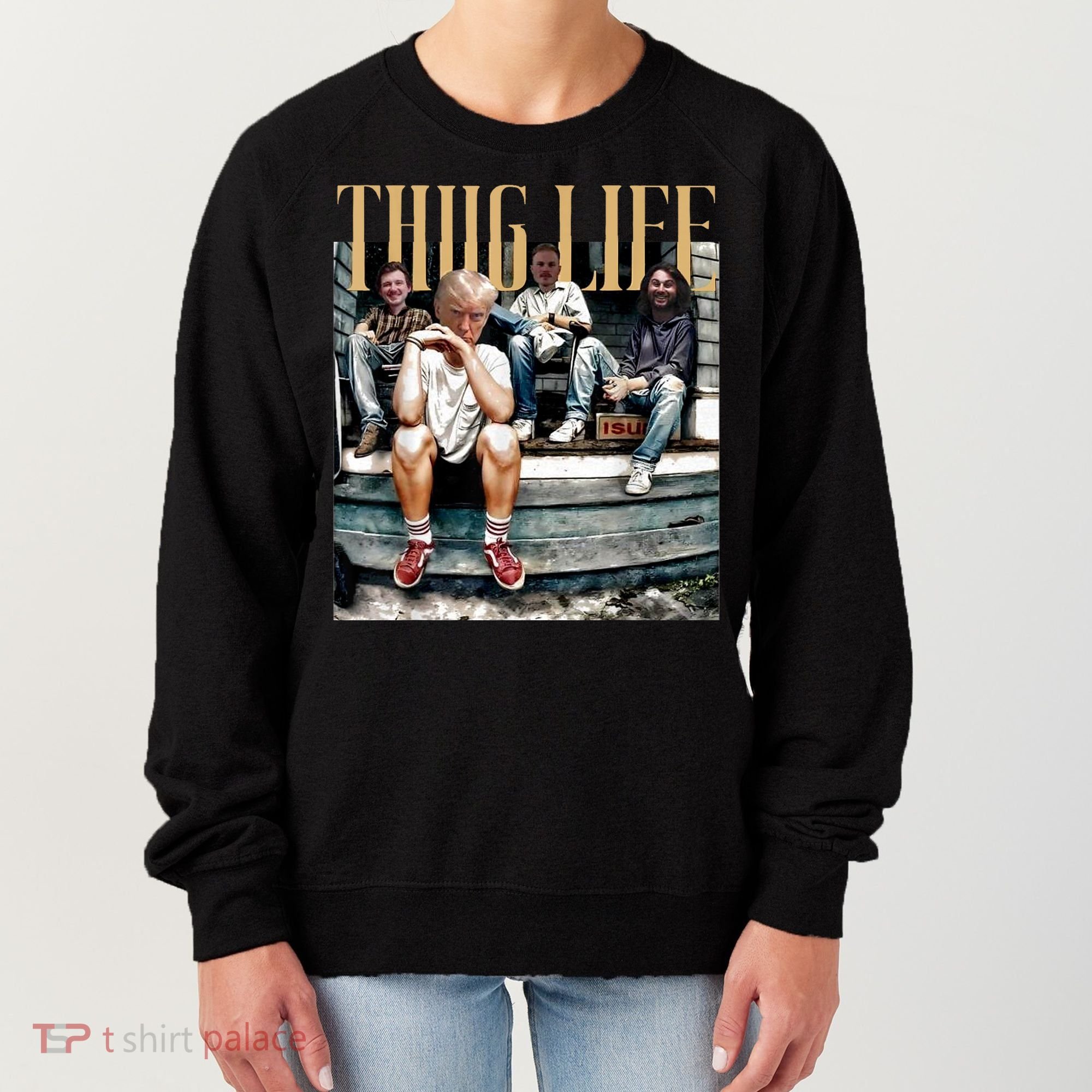 Donald Trump Friends Thug Life Women's Sweatshirt