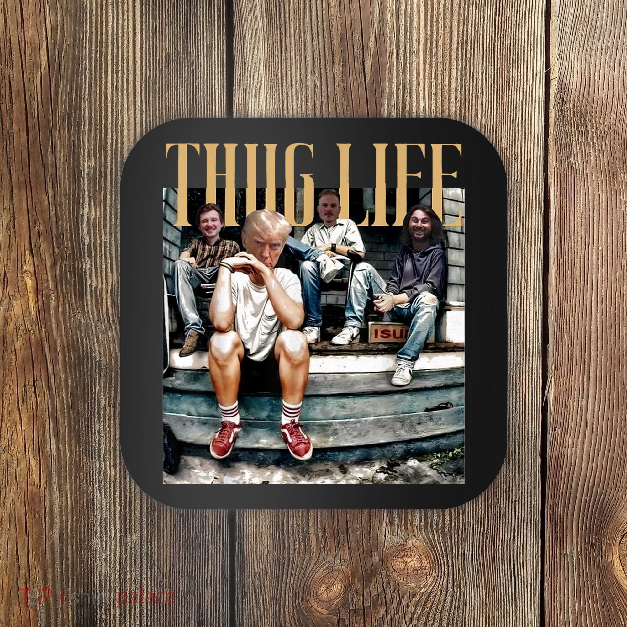 Donald Trump Friends Thug Life Coaster